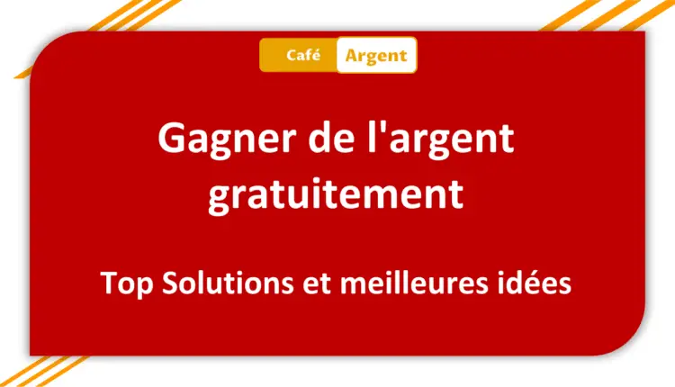 Gagner de l'argent gratuitement