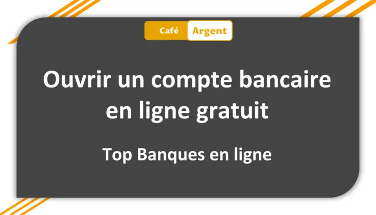 Comment Supprimer Un Compte Bancaire En Ligne Ouvrir un compte bancaire en ligne gratuit - Top Banques en ligne