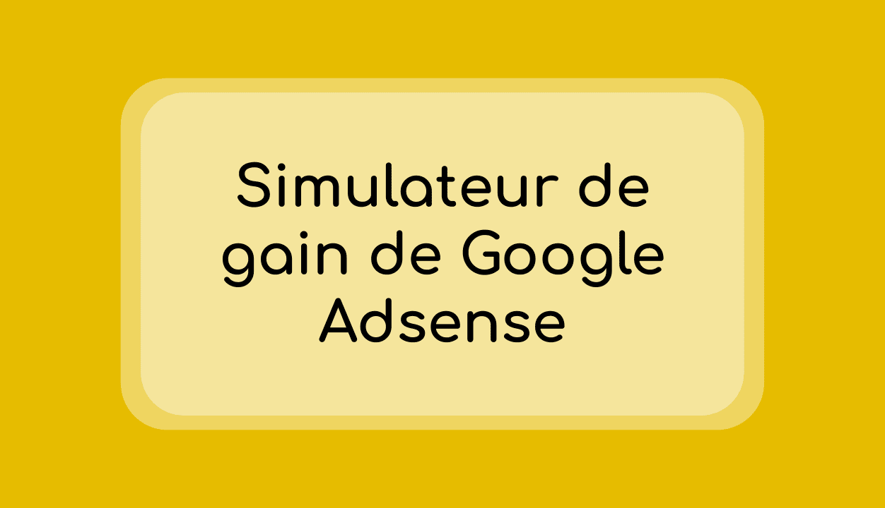 Simulateur de gain de Google Adsense