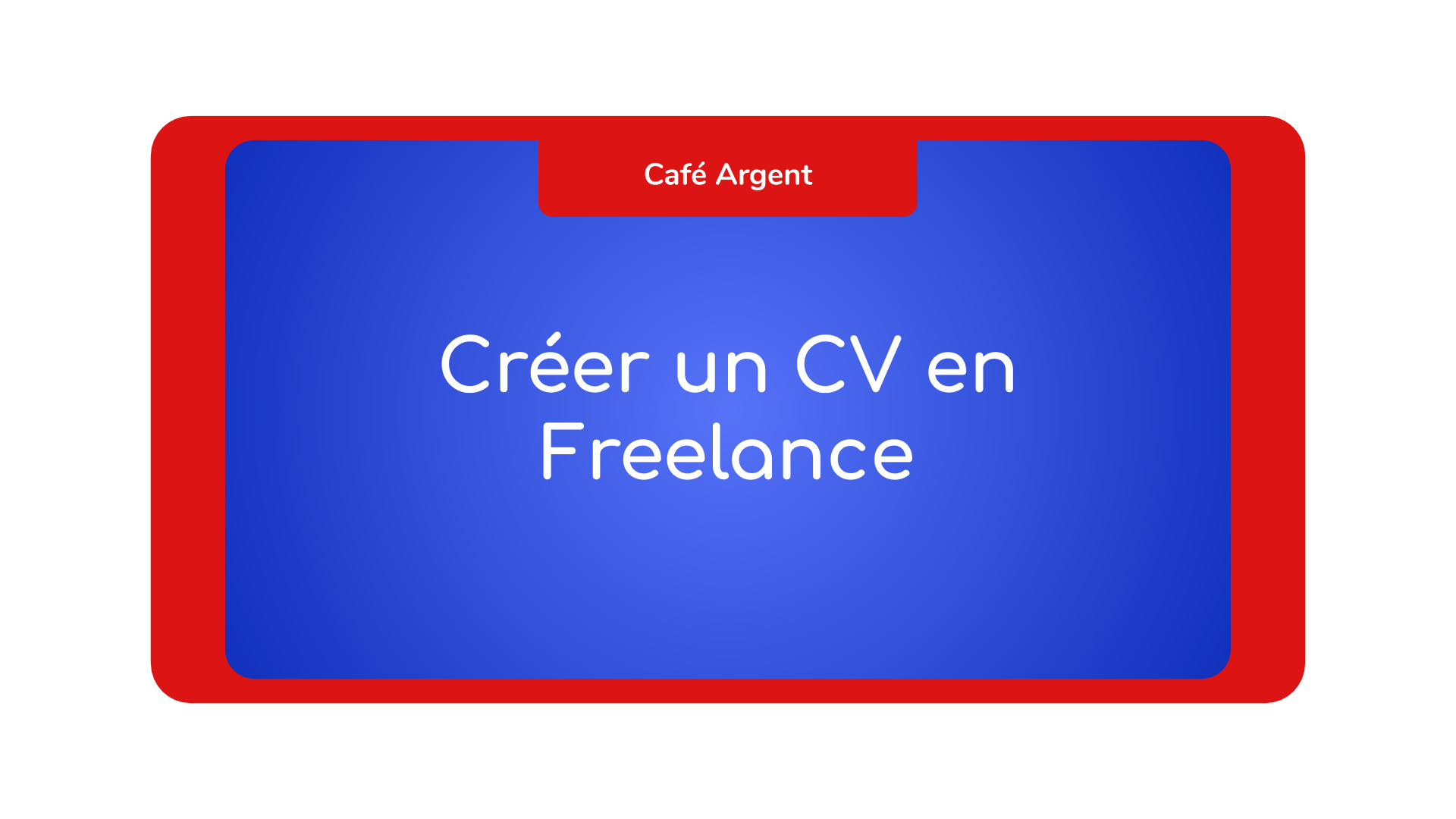 Créer un CV en Freelance