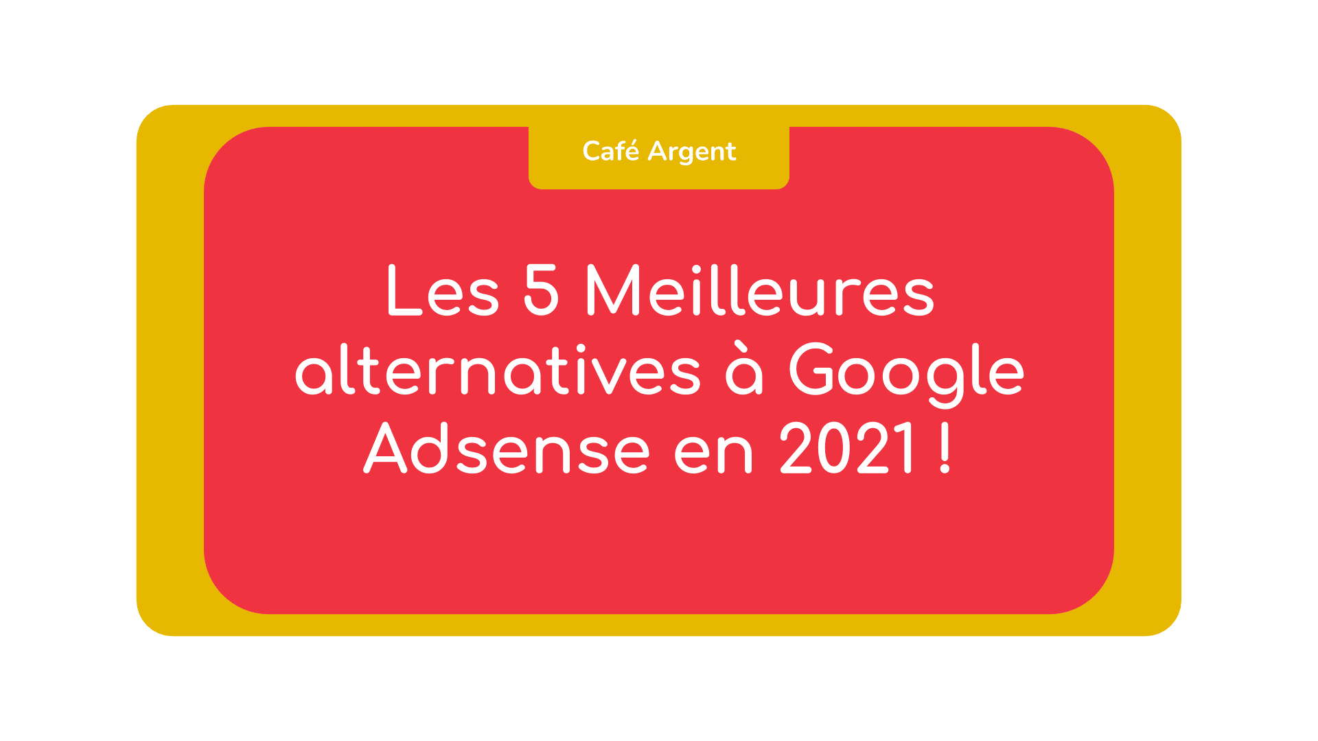 Meilleures alternatives Google Adsense