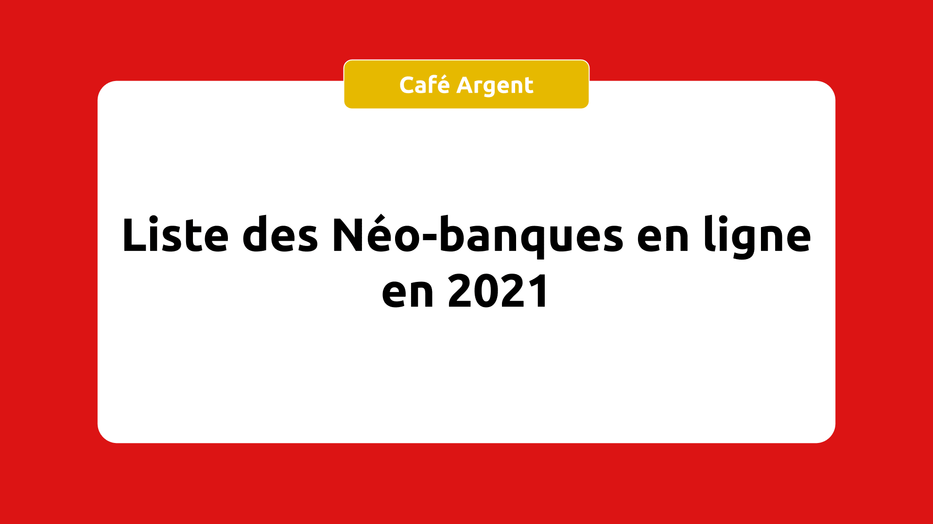Liste des Néo-banques en ligne