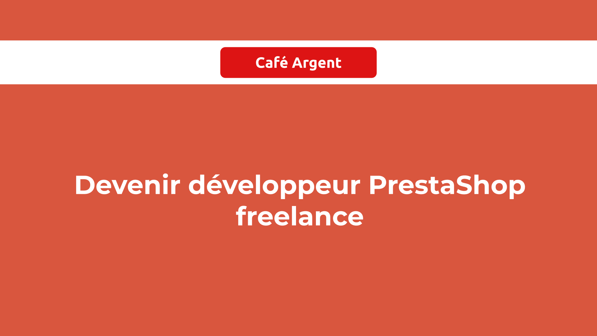 Devenir développeur PrestaShop freelance