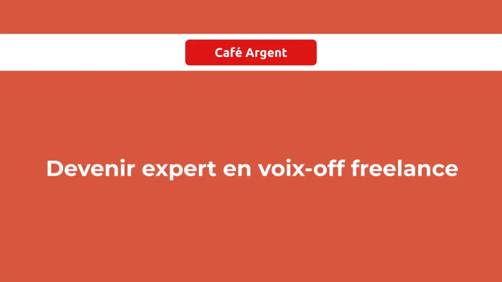 Devenir expert en voixoff Freelance Les 5 points à connaître