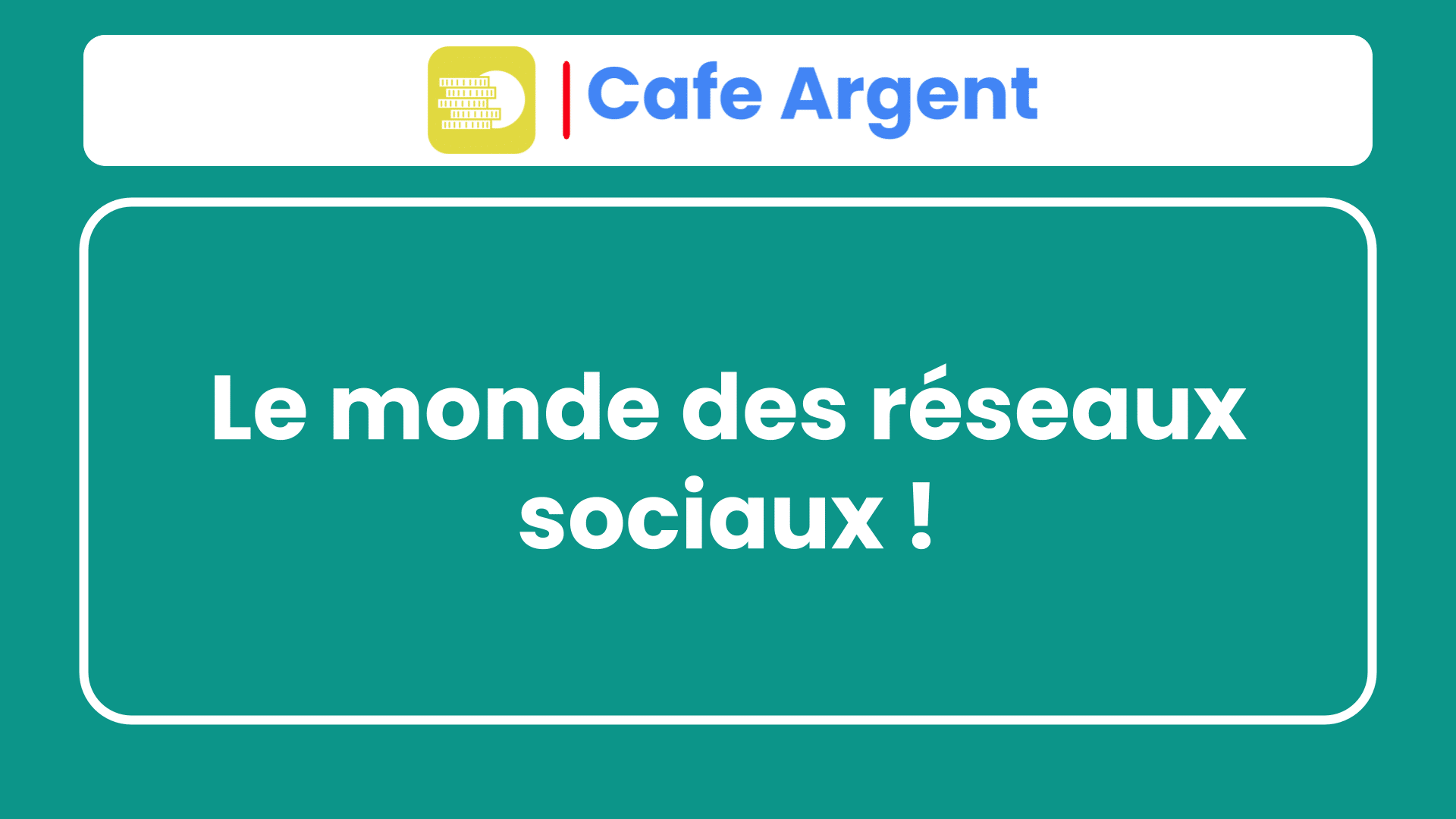 Le monde des réseaux sociaux !